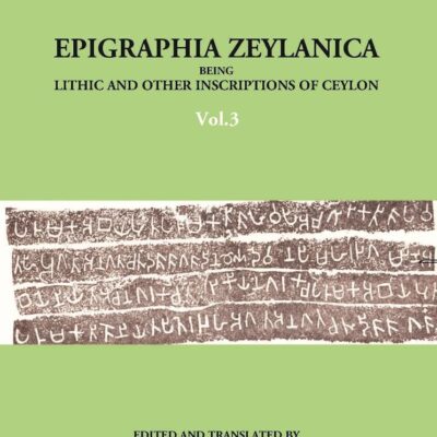 Epigraphia Zeylanicabeinglithic And Other Inscriptions Of Ceylon