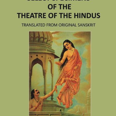 Select Specimens Of The Theatre Of The Hindus