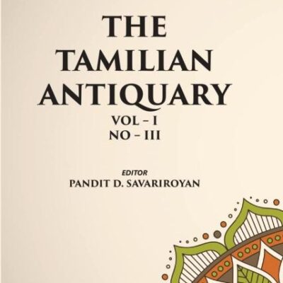 THE TAMILIAN ANTIQUARY:MANIKKA VACAGAR AND HIS DATE