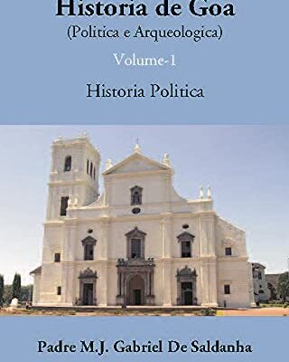 Historia De Goa(Politica E Arqueologica)