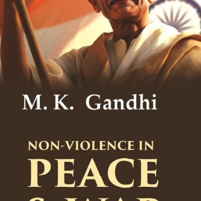 Non-violence in Peace & War 2nd