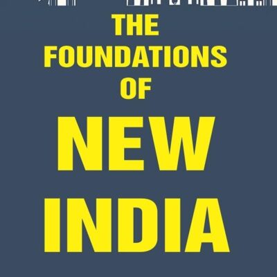 The Foundations of New India [Hardcover]