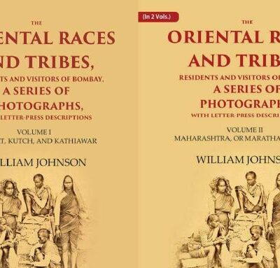 The Oriental Races and Tribes, Residents and Visitors of Bombay, A Series of Photographs, with Letter-Press Descriptions Volume In 2 Vols (Set)