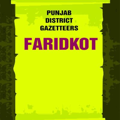 Punjab District Gazetteers: Faridkot 5th [Hardcover]