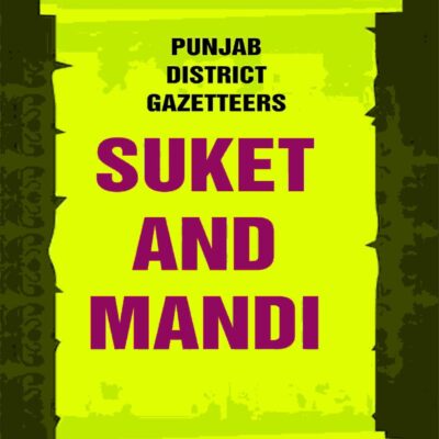 Punjab District Gazetteers: Suket and Mandi 33rd