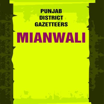 Punjab District Gazetteers: Mianwali 23rd