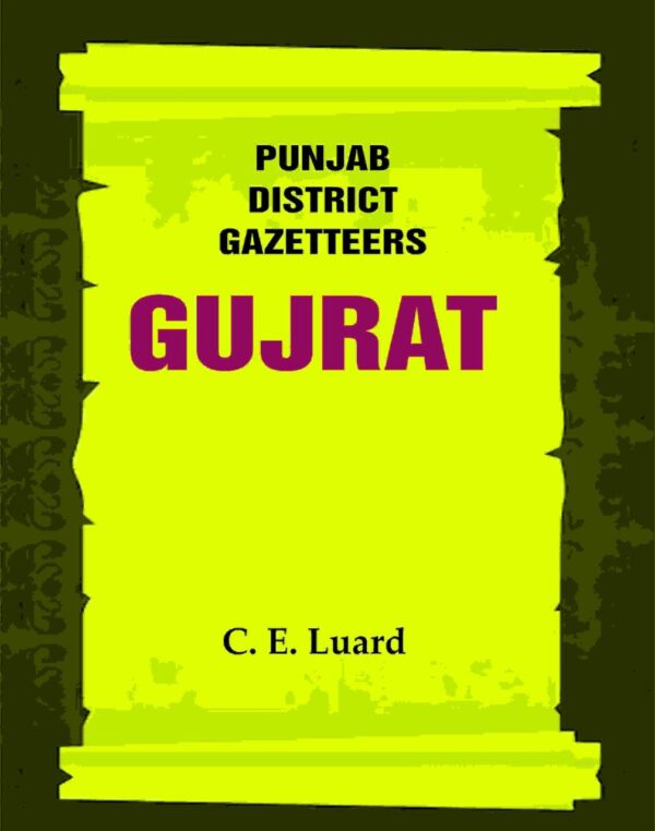 Punjab District Gazetteers: Gujrat 7th [Hardcover]