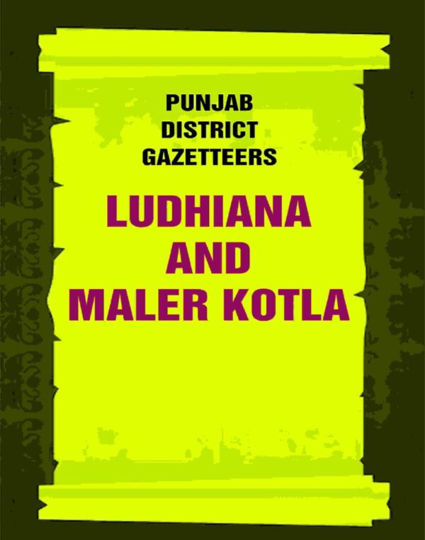 Punjab District Gazetteers: Ludhiana and Maler Kotla 21st