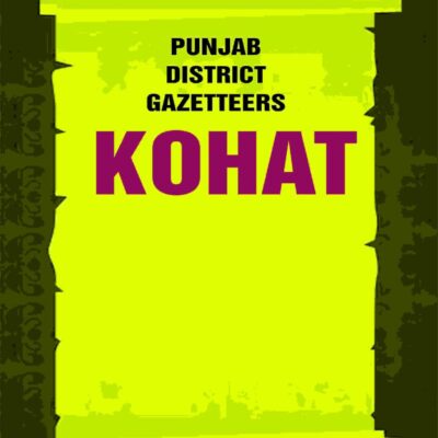 Punjab District Gazetteers: Kohat 19th