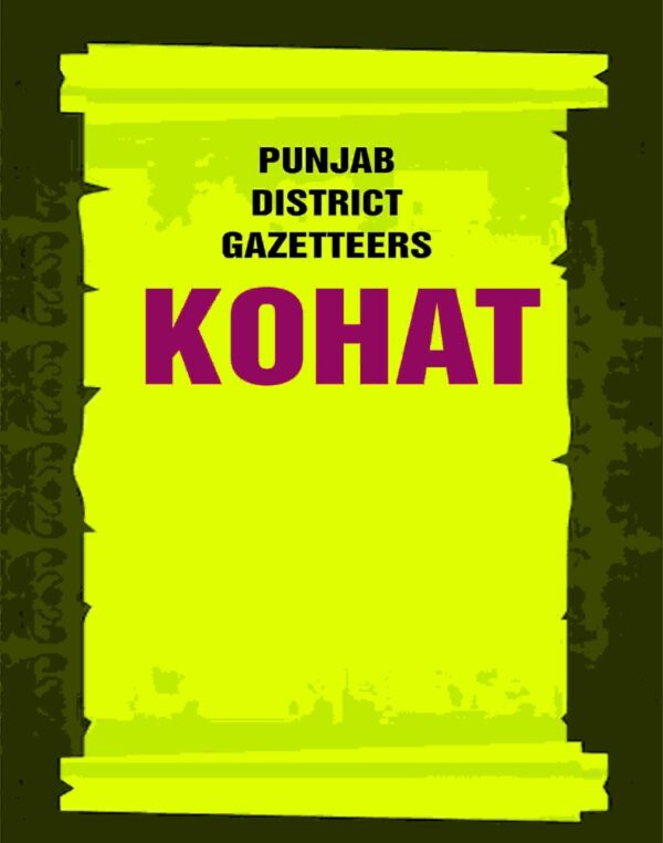 Punjab District Gazetteers: Kohat 19th