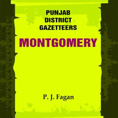Punjab District Gazetteers: Montgomery 24th [Hardcover]