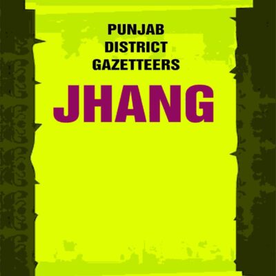 Punjab District Gazetteers: Jhang 13th [Hardcover]