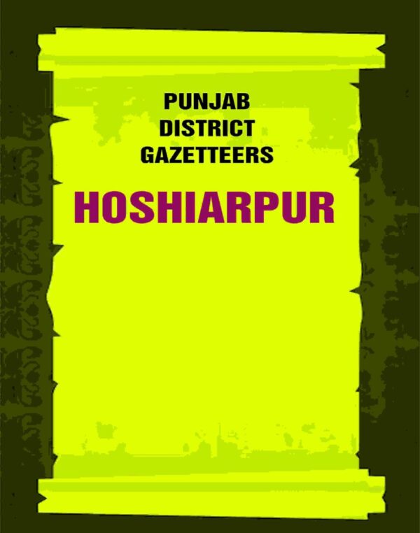 Punjab District Gazetteers: Hoshiarpur 12th