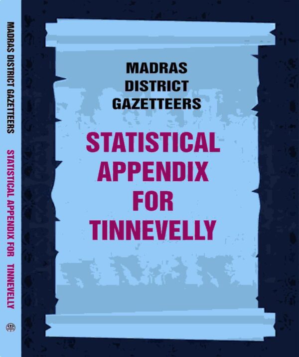 Madras District Gazetteers: Statistical Appendix For Tinnevelly 21st