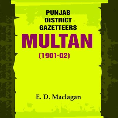 Punjab District Gazetteers: Multan (1901-02) 25th