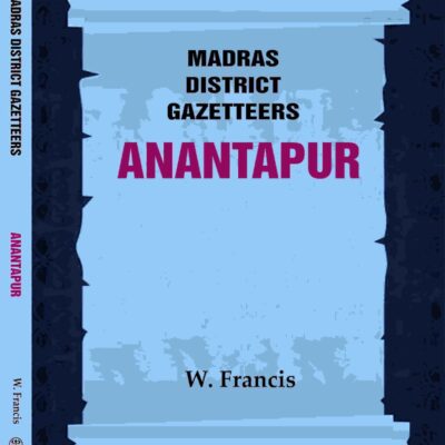 Madras District Gazetteers: Anantapur 1st