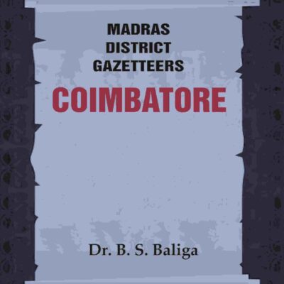 Madras District Gazetteers: Coimbatore 5th [Hardcover]