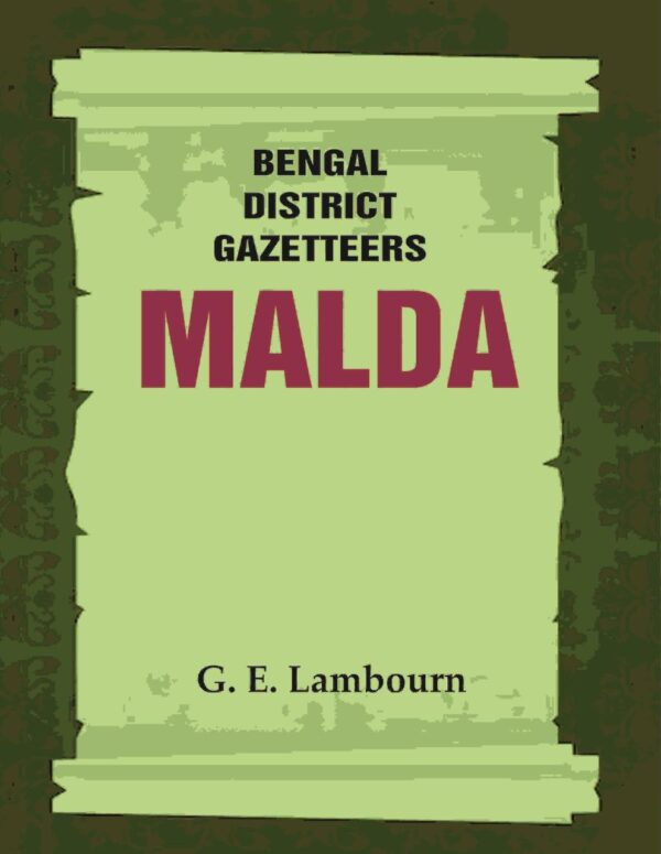 Bengal District Gazetteers: Malda 27th [Hardcover]