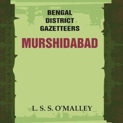 Bengal District Gazetteers: Murshidabad 31st