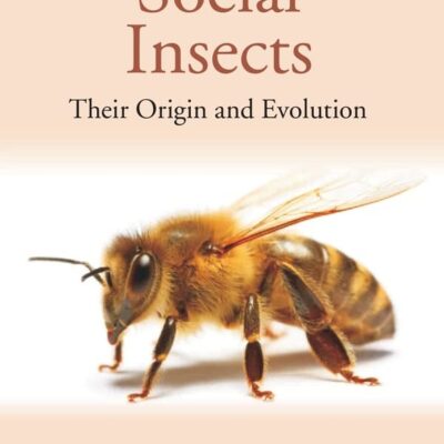 The Social Insects: Their Origin and Evolution [Hardcover]