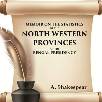 Memoir on the statistics of the North Western provinces of the Bengal presidency