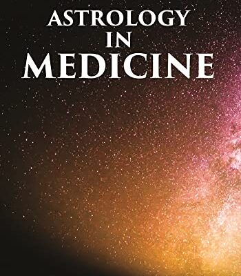 ASTROLOGY IN MEDICINE