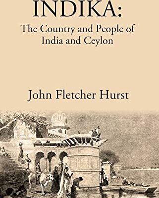 INDIKA: The Country and People of India and Ceylon