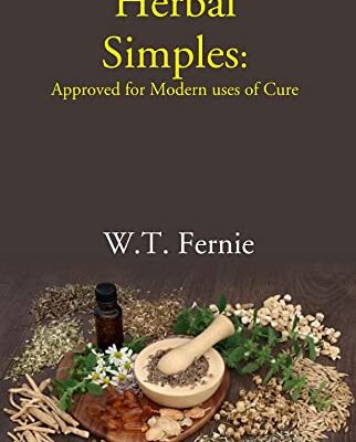 Herbal Simples: Approved for Modern uses of Cure