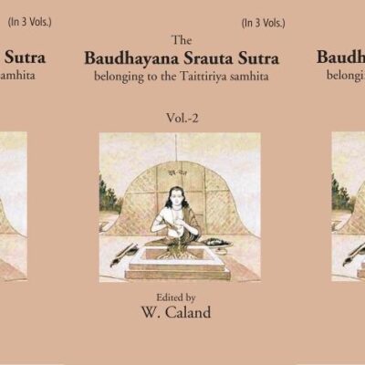 The Baudhayana Srauta Sutra Volume 3 Vols. Set