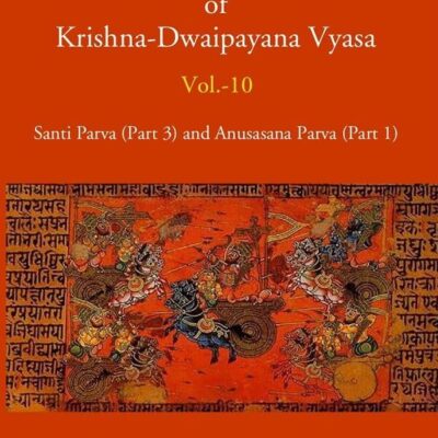 The Mahabharata Of Krishna-Dwaipayana Vyasa (Santi Parva (Part-3) and Anusasana Parva (Part-1)