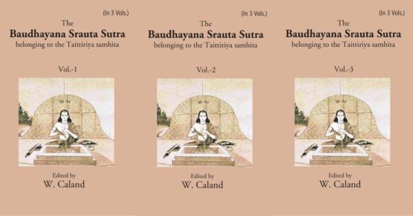 The Baudhayana Srauta Sutra Volume 3 Vols. Set [Hardcover]