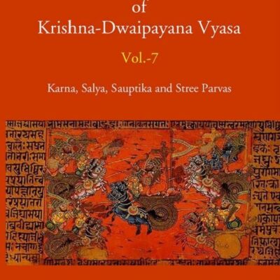 The Mahabharata Of Krishna-Dwaipayana Vyasa (Karna, Salya, Sauptika and Stree Parvas)