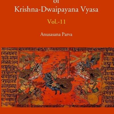 The Mahabharata Of Krishna-Dwaipayana Vyasa (Anusasana Parva)