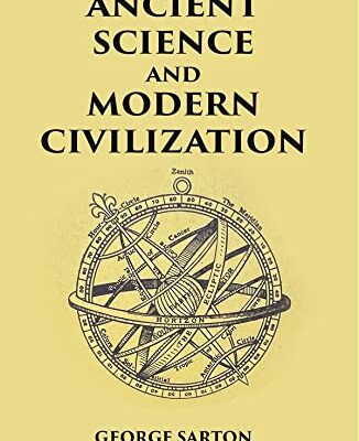 ANCIENT SCIENCE AND MODERN CIVILIZATION