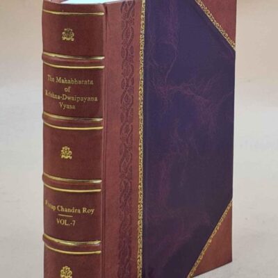 The Mahabharata Of Krishna-Dwaipayana Vyasa (Karna, Salya, Sauptika and Stree Parvas)