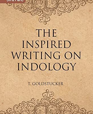 THE INSPIRED WRITINGS ON INDOLOGY (Literary Remains)