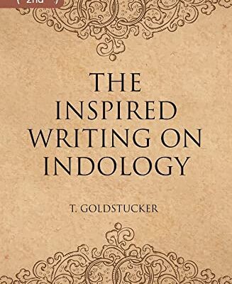 THE INSPIRED WRITINGS ON INDOLOGY (Literary Remains)