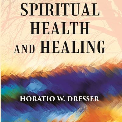 SPIRITUAL HEALTH AND HEALING
