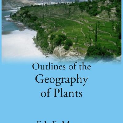 Outlines of the Geography of Plants [Hardcover]