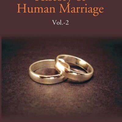 The History of Human Marriage Volume Volume 2nd