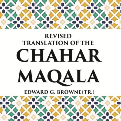 REVISED TRANSLATION OF THE CHAHAR MAQALA