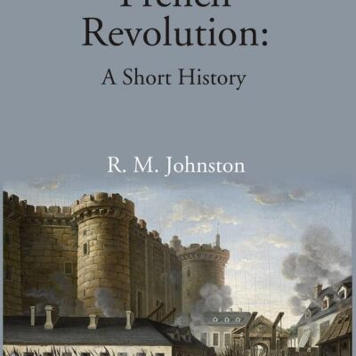 The French Revolution: A Short History