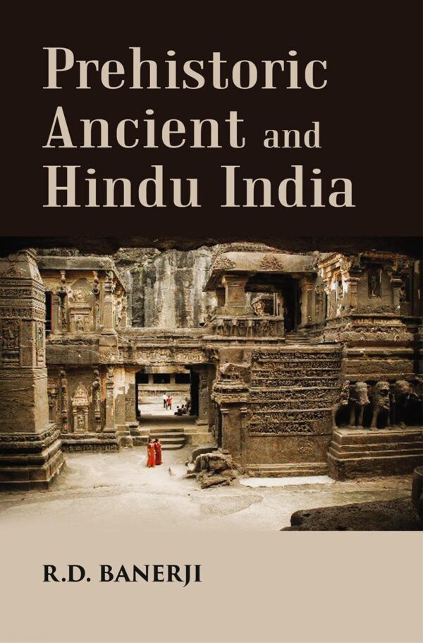 Prehistoric Ancient and Hindu India [Hardcover]