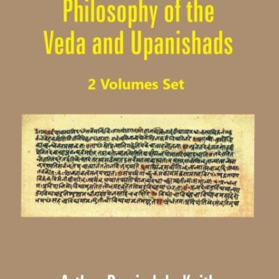 The Religion and Philosophy of the Veda and Upanishads Volume 2 Vols. Set
