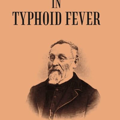 Leaders in Typhoid Fever [Hardcover]