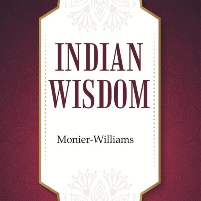 Indian Wisdom [Hardcover]