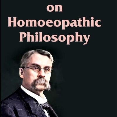 Lectures On Homoeopathic Philosophy