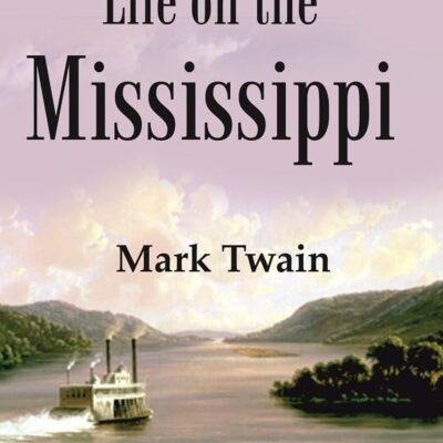 Life on the Mississippi [Hardcover]