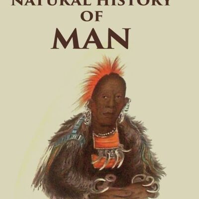 The Natural History of Man Volume 2nd