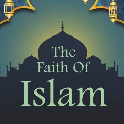 The Faith Of Islam [Hardcover]
